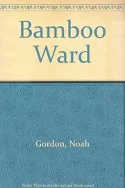 Book cover for "Bamboo Ward" by Noah Gordon