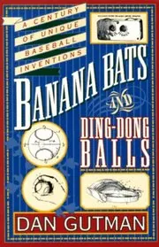 Book cover for "Banana Bats and Ding-Dong Balls" by Dan Gutman