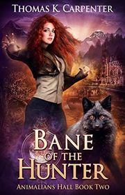 Book cover for "Bane of the Hunter" by Thomas K Carpenter