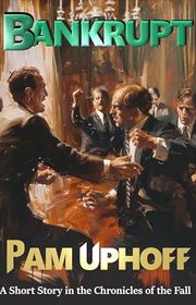 Book cover for "Bankrupt" by Pam Uphoff