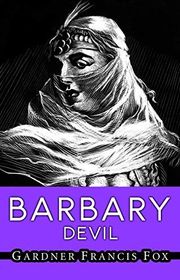 Book cover for "Barbary Devil" by Gardner Francis Fox