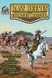 Bass Reeves Frontier Marshal, Volume 4