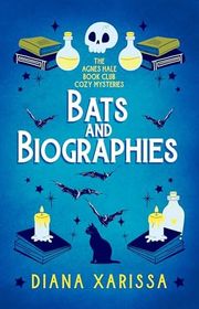 Book cover for "Bats and Biographies" by Diana Xarissa Dunn