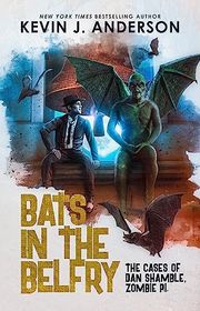 Book cover for "Bats in the Belfry" by Kevin J Anderson