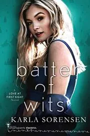 Book cover for "Batter of Wits" by Karla Sorensen