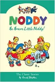 Be Brave Little Noddy!