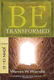 Be Transformed : Christ's Triumph Means Your Transformation