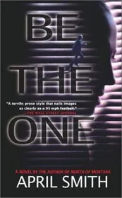 Book cover for "Be the One" by April Smith
