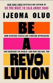 Book cover for "Be a Revolution" by Ijeoma Oluo
