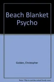 Book cover for "Beach Blanket Psycho" by Christopher Golden