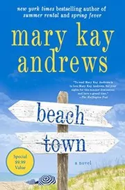 Book cover for "Beach Town" by Mary Kay Andrews