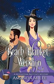 Book cover for "Beach Blanket Wendigo" by Amanda M Lee