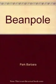 Book cover for "Beanpole" by Barbara Park