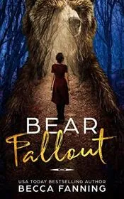 Book cover for "Bear Fallout" by Becca Fanning