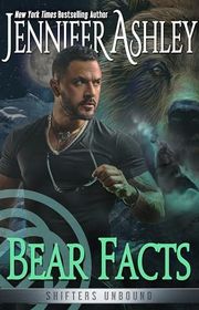 Book cover for "Bear Facts" by Jennifer Ashley