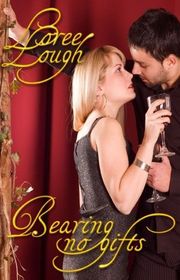 Book cover for "Bearing No Gifts" by Loree Lough