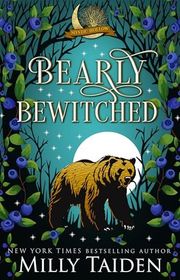 Book cover for "Bearly Bewitched" by Milly Taiden