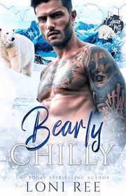 Book cover for "Bearly Chilly" by Loni Ree