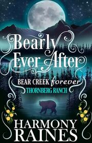 Book cover for "Bearly Ever After" by Harmony Raines