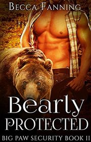 Book cover for "Bearly Protected" by Becca Fanning