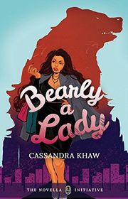 Book cover for "Bearly a Lady" by Cassandra Khaw