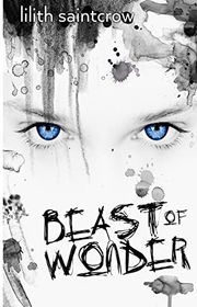Book cover for "Beast of Wonder" by Lilith Saintcrow