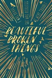 Book cover for "Beautiful Broken Things / Fragile Like Us" by Sara Barnard
