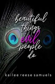 Beautiful Things Evil People Do