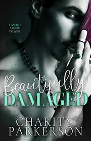 Book cover for "Beautifully Damaged" by Charity Parkerson