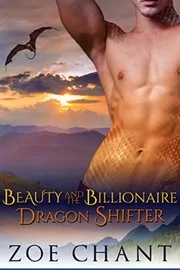 Book cover for "Beauty and the Billionaire Dragon Shifter" by Zoe Chant