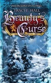 Book cover for "Beauty's Curse" by Traci Hall