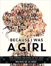 Book cover for "Because I Was a Girl" by Melissa de la Cruz