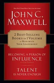 Book cover for "Becoming a Person of Influence/Talent Is Never Enough"