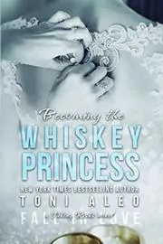 Book cover for "Becoming the Whiskey Princess" by Toni Aleo