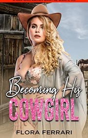 Book cover for "Becoming His Cowgirl" by Flora Ferrari
