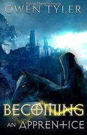 Book cover for "Becoming an Apprentice" by Kalvin Thane