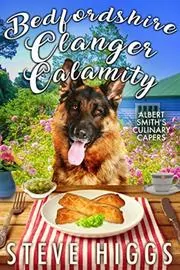 Book cover for "Bedfordshire Clanger Calamity" by Steve Higgs