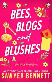 Book cover for "Bees, Blogs and Blushes" by Sawyer Bennett