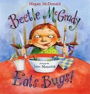 Book cover for "Beetle McGrady Eats Bugs!" by Megan McDonald