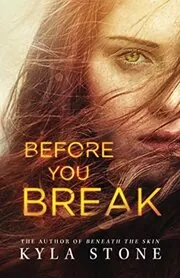 Book cover for "Before You Break" by Kyla Stone