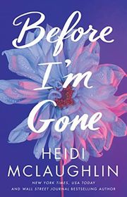 Book cover for "Before I'm Gone" by Heidi McLaughlin