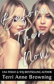 Book cover for "Before. Then. Now." by Terri Anne Browning