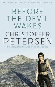 Book cover for "Before the Devil Wakes" by Christoffer Petersen