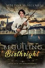 Book cover for "Beguiling Birthright" by Melissa McShane