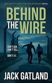 Behind The Wire