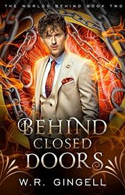 Book cover for "Behind Closed Doors" by WR Gingell