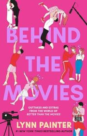 Book cover for "Behind the Movies" by Lynn Painter