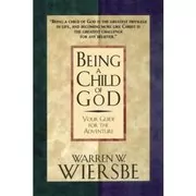 Being a Child of God: Your Guide for the Adventure