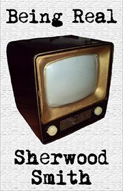Book cover for "Being Real" by Sherwood Smith