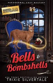 Book cover for "Bells and Bombshells" by Trixie Silvertale